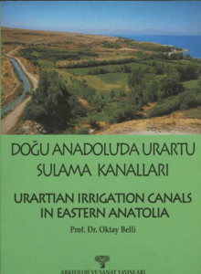 Doğu Anadolu Urartu Sulama Kanalları - Urartian Irrigation Canals In Eastern Anatolıa
