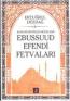 Kanuni Devri Şeyhülislamı Ebussuud Efendi Fetvaları