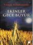 Ekinler Gece Büyür Ekinler Gece Büyür