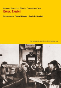 Osmanlı Devleti ve Türkiye Cumhuriyeti'nde Emek Tarihi