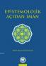 Epistemolojik Açıdan İman Epistemolojik Açıdan İman