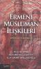 Ermeni Müslüman İlişkileri Ermeni Müslüman İlişkileri