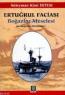 Ertuğrul Faciası Boğazlar Meselesi Ertuğrul Faciası Boğazlar Meselesi