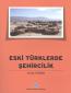 Eski Türklerde Şehircilik Eski Türklerde Şehircilik