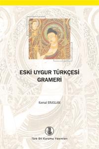 Eski Uygur Türkçesi Grameri Eski Uygur Türkçesi Grameri