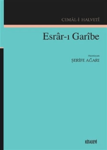Esrar-ı Garibe (İnceleme, metin, günümüz Türkçesine çeviri, tıpkıbasım)