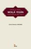 Fatih’in İlk Hocası Molla Yegan Güzelhisar’dan Pay-ı Taht’a