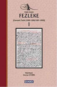 Fezleke - (Osmanlı Tarihi (1000-1065/1591-1655) (2 Cilt Takım) Fezleke - (Osmanlı Tarihi (1000-1065/1591-1655) (2 Cilt Takım)