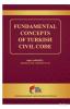 Fundamental Concepts of Turkish Civil Code