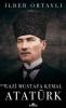 Gazi Mustafa Kemal Atatürk Gazi Mustafa Kemal Atatürk