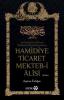 Hamidiye Ticaret Mekteb-i Alisi Hamidiye Ticaret Mekteb-i Alisi