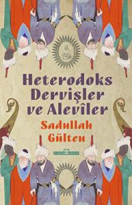 Heterodoks Dervişler ve Aleviler Heterodoks Dervişler ve Aleviler