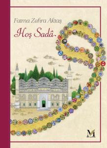 Hoş Sada - Fatma Zehra Aktaş Hoş Sada - Fatma Zehra Aktaş