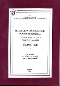 İkinci Orta Doğu Semineri - Dünden Bugüne Irak (Uluslar Arası Katılımlı) Bildiriler 2 Cilt Takım - Elazığ 27-29 Mayıs 2004