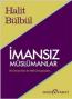 İmansız Müslümanlar İmansız Müslümanlar