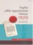 İngiliz Yıllık Raporlarında Türkiye 1920 İngiliz Yıllık Raporlarında Türkiye 1920