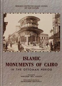 Athar al-Qahira al-Islamiyya fi al-Asr al-Uthmani - Islamic Monuments of Cairo in the Ottoman Period (3 vols in 5 books) (ARAPÇA)