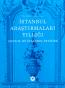 İstanbul Araştırmaları Yıllığı - Annual of
Istanbul Studies / No: 4 - 2015
