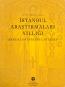 İstanbul Araştırmaları Yıllığı - Annual of
Istanbul Studies / No: 5 - 2016