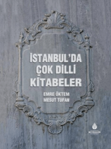 İstanbul'da Çok Dilli Kitabeler (Ciltli)