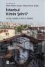 İstanbul Kimin Şehri? İstanbul Kimin Şehri?