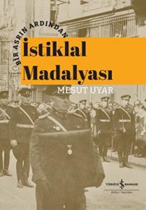 Bir Asrın Ardından İstiklal Madalyası Bir Asrın Ardından İstiklal Madalyası