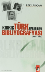 Kıbrıs Türk Halkbilimi Bibliyografyası (1928-2002) Kıbrıs Türk Halkbilimi Bibliyografyası (1928-2002)
