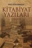 Kitabiyat Yazıları (1844-2014) Kitabiyat Yazıları (1844-2014)