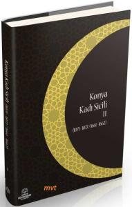 Konya Kadı Sicili (1071-1072 / 1661-1662) Defter 11 Transkripsiyon ve Dizin Konya Kadı Sicili (1071-1072 / 1661-1662) Defter 11 Transkripsiyon ve Dizin