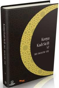 Konya Kadı Sicili (1143-1144 / 1730-1731) Defter 52 Transkripsiyon ve Dizin Konya Kadı Sicili (1143-1144 / 1730-1731) Defter 52 Transkripsiyon ve Dizin