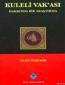 Kuleli Vak'ası Hakkında Bir Araştırma Kuleli Vak'ası Hakkında Bir Araştırma