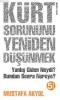 Kürt Sorununu Yeniden Düşünmek