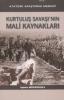 Kurtuluş Savaşı'nın Mali Kaynakları Kurtuluş Savaşı'nın Mali Kaynakları