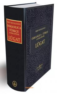 Osmanlıca-Türkçe Ansiklopedik Lugat Osmanlıca-Türkçe Ansiklopedik Lugat