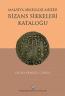 Malatya Arkeoloji Müzesi - Bizans Sikkeleri
Kataloğu