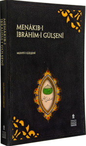 Menakıb-ı İbrahim-i Gülşeni (İnceleme - Metin)