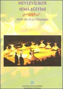 Mevlevilikde Sema Eğitimi Mevlevilikde Sema Eğitimi