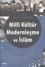 Milli Kültür Modernleşme ve İslam