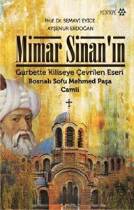 Mimar Sinan'ın Gurbette Kiliseye Çevrilen Eseri Mimar Sinan'ın Gurbette Kiliseye Çevrilen Eseri