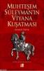 Muhteşem Süleyman'ın Viyana Kuşatması