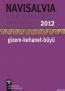 Navisalvia Sina Kabaağaç'ı Anma Toplantısı
2012 Gizem Kehanet Büyü