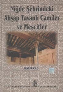 Niğde Şehrindeki Ahşap Tavanlı Camiler ve Mescitler