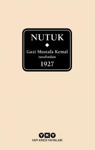 Nutuk - Gazi Mustafa Kemal tarafından 1927