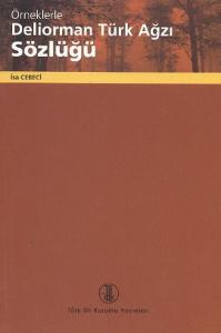 Örneklerle Deliorman Türk Ağzı Sözlüğü