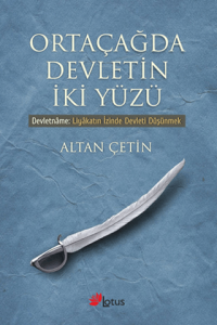 Ortaçağda Devletin İki Yüzü Devletname: Liyakatin İzinde Devleti Düşünmek
