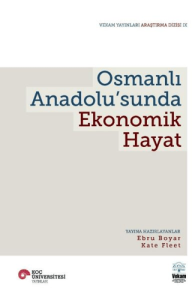 Osmanlı Anadolu'sunda Ekonomik Hayat Osmanlı Anadolu'sunda Ekonomik Hayat