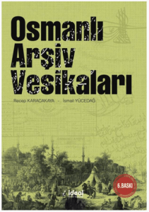 Osmanlı Arşiv Vesikaları Osmanlı Arşiv Vesikaları