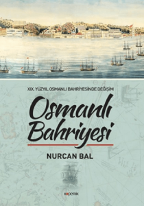 Osmanlı Bahriyesi 19. Yüzyıl Osmanlı Bahriyesinde Değişim Osmanlı Bahriyesi 19. Yüzyıl Osmanlı Bahriyesinde Değişim
