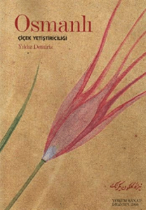 Osmanlı Çiçek Yetiştiriciliği