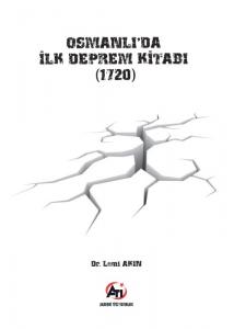 Osmanlı'da İlk Deprem Kitabı (1720) (Tıpkıbasım ile birlikte) Osmanlı'da İlk Deprem Kitabı (1720) (Tıpkıbasım ile birlikte)